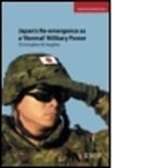 Christopher Hughes, Christopher W. Hughes - Japan''s Re-Emergence As a ''Normal'' Military Power