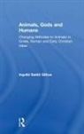Ingvild Saelid Gilhus, Ingvild Saelid Gilhus, Ingvild (University of Bergen Saelid Gilhus - Animals, Gods and Humans