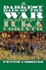 Peter Cozzens - The Darkest Days of the War