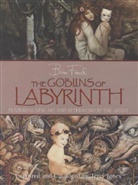 Brain Froud, Brian Froud - The Goblins of Labyrinth