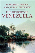 Julia Frederick, Julia C. Frederick, H. M. Tarver, H. Michael Tarver, H. Micheal Tarver, Michael Tarver - The History of Venezuela