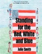 Julie Smith, Denny Smith, Brandon Killian - Standing for the Red, White and Blue