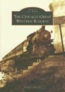 David J. Fiore, David J. Fiore Sr - The Chicago Great Western Railway