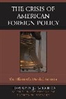 Esther M. Wiarda Skelley, Howard J. Wiarda - Crisis of American Foreign Policy