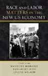 Manning Marable, Manning Ness Marable, Manning Marable, Immanuel Ness, Ness Immanuel, Joseph Wilson - Race and Labor Matters in the New U.s. Economy
