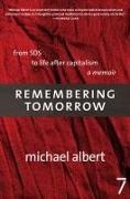 Michael Albert - Remebering Tommorrow