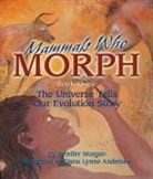 Jennifer Morgan, Jennifer/ Andersen Morgan, Morgan Jennifer, Dana Lynne Andersen, Andersen Dana Lynne - Mammals Who Morph