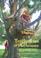 David Stiles, David Stiles Stiles, Jean Stiles, Jeanie Stiles, STILES DAVID STILES JEANIE, David Stiles - Treehouses & Playhouses You Can Build