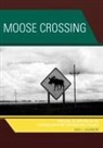 Max J. Skidmore, Skidmore Max J. - Moose Crossing