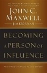 Jim Dornan, John Maxwell, John C. Maxwell, John Dornan Maxwell, John C. Maxwelll, Not Available - Becoming a Person of Influence