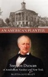Martha Jane Brazy - An American Planter