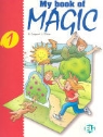 My Book of Magic - Book 1: My Book of Magic