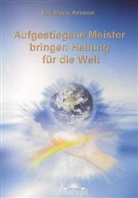 Eva-Maria Ammon - Aufgestiegene Meister bringen Heilung für die Welt
