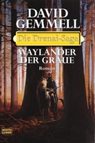 David Gemmell - Die Drenai-Saga: Waylander der Graue