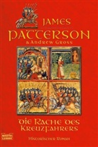 Andrew Gross, James Patterson - Die Rache des Kreuzfahrers