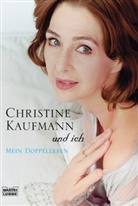 Christine Kaufmann - Christine Kaufmann und ich