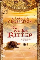R. Garcia y Robertson - Der weiße Ritter