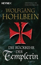 Wolfgang Hohlbein - Die Rückkehr der Templerin