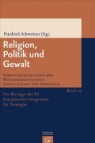 Friedric Schweitzer, Friedrich Schweitzer - Religion, Politik und Gewalt