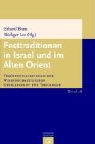 Erhard Blum, Rüdiger Lux - Festtraditionen in Israel und im Alten Orient