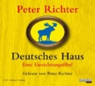 Peter Richter - Deutsches Haus, 2 Audio-CDs (Hörbuch)