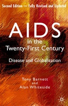 Tony Barnett, Kenneth A Loparo, Kenneth A. Loparo, Ala Whiteside, Alan Whiteside, Alan W. Whiteside - AIDS in the Twenty-First Century