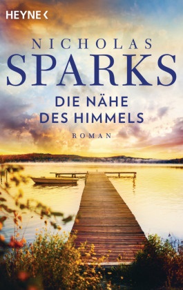 Nicholas Sparks - Die Nähe des Himmels - Roman
