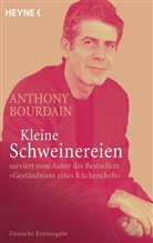 Anthony Bourdain - Kleine Schweinereien