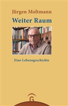 Jürgen Moltmann - Weiter Raum