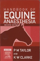 K W Clarke, K. W. Clarke, Kathy W. Clarke, P Taylor, P. M. Taylor, Polly Taylor... - Handbook of Equine Anaesthesia