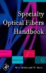 Mendez, Alexis Mendez, Alexis Morse Mendez, Alexis/ Morse Mendez, T. F. Morse, Ted Morse... - Specialty Optical Fibers Handbook