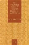 Bentley, Roy Bentley - The Trouble with a Short Horse in Montana