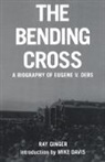 Ray Ginger, Ginger Ray, Ray Ginger - The Bending Cross