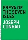 Joseph Conrad - Freya of the Seven Isles