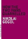 John Cournos, Nikolai Gogol, Nikolai Vasil'evich Gogol, Nikolai Vasilevich/ Cournos Gogol - How the Two Ivans Quarrelled