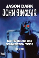 Jason Dark - John Sinclair, Die Rückkehr des schwarzen Tods