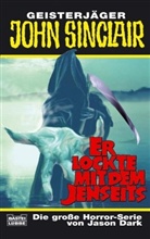 Jason Dark - Geisterjäger John Sinclair, Er lockte mit dem Jenseits
