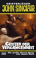 Jason Dark - Geisterjäger John Sinclair, Geister der Vergangenheit