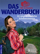 Heinrich Bauregger - Das 'Wir in Bayern'-Wanderbuch