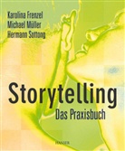 Frenze, Karolin Frenzel, Karolina Frenzel, Mülle, Michae Müller, Michael Müller... - Storytelling - Das Praxisbuch