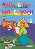 Bausteine Sprachbuch. Neuberarbeitung: 6. Schuljahr