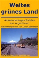 Ulrich Sackstedt, Ulrich F. Sackstedt, Ulric Sackstedt, Ulrich Sackstedt, Ulrich F. Sackstedt - Weites grünes Land
