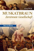 Tom Wolf - Muskatbraun