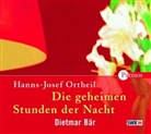 Hanns-Josef Ortheil, Dietmar Bär - Die geheimen Stunden der Nacht, 6 Audio-CDs (Livre audio)