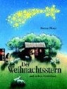 Marcus Pfister - Der Weihnachtsstern und andere Geschichten