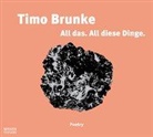 Timo Brunke - All das. All diese Dinge, Audio-CD (Hörbuch)