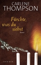 Carlene Thompson - Fürchte, was du siehst