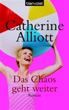 Catherine Alliott - Das Chaos geht weiter