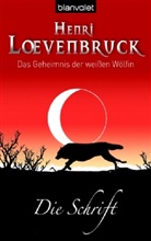 Henri Loevenbruck - Das Geheimnis der weissen Wölfin - Bd. 2: Die Schrift