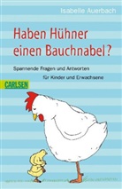 Isabelle Auerbach - Haben Hühner einen Bauchnabel?